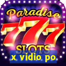x vidio po
